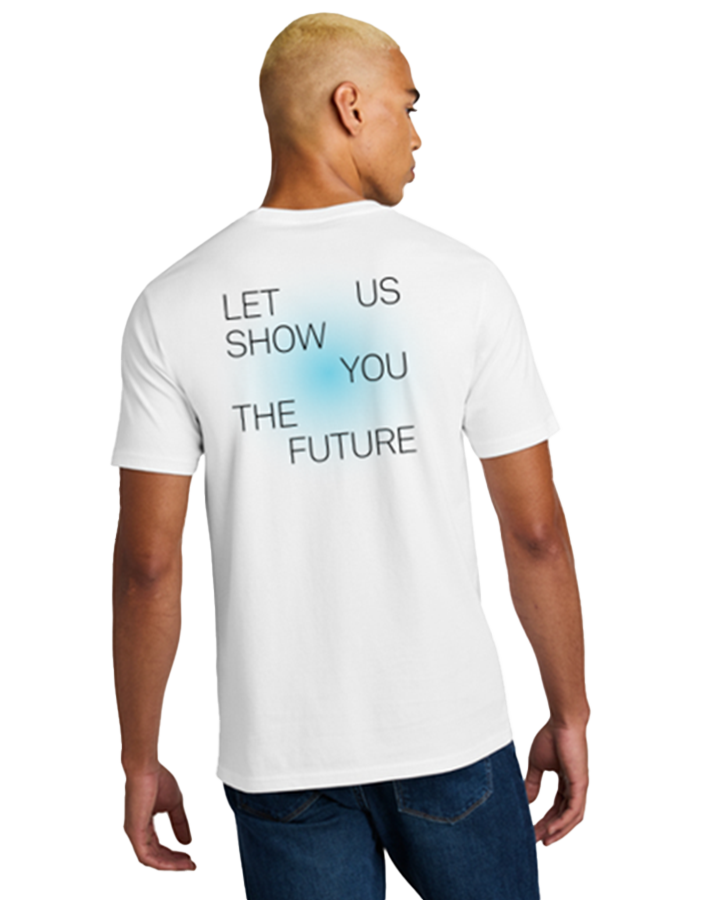 Let Us Show You the Future Tee-White