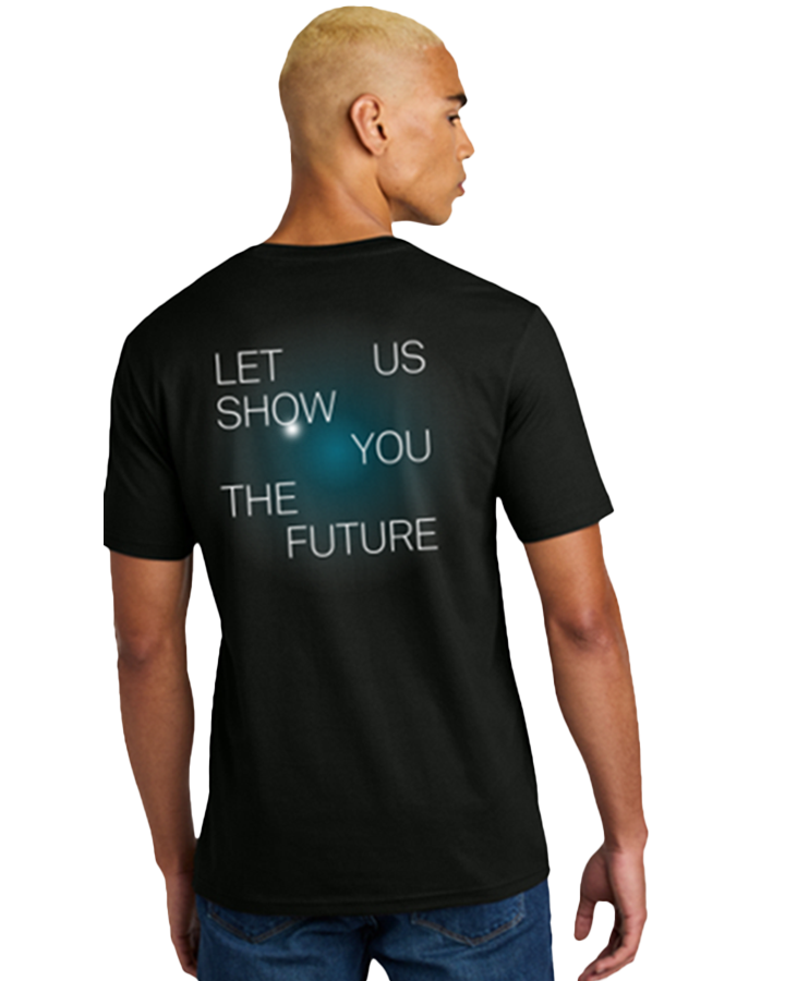 Let Us Show You the Future Tee-Black